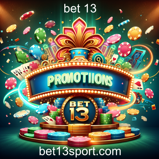 Explorando as Promoções Imperdíveis da Bet 13